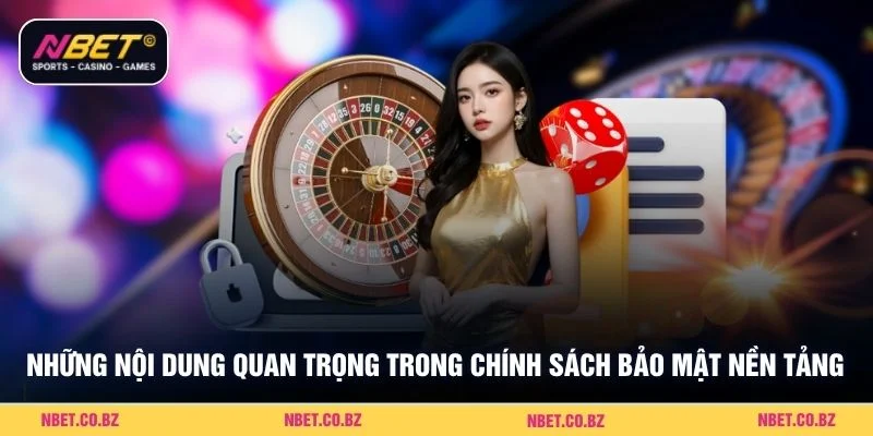 Những nội dung quan trọng trong chính sách bảo mật nền tảng